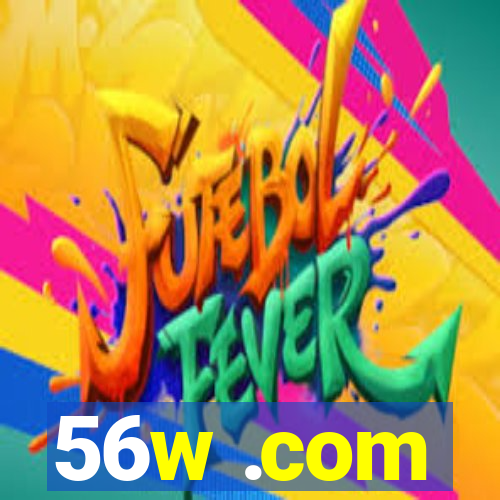56w .com